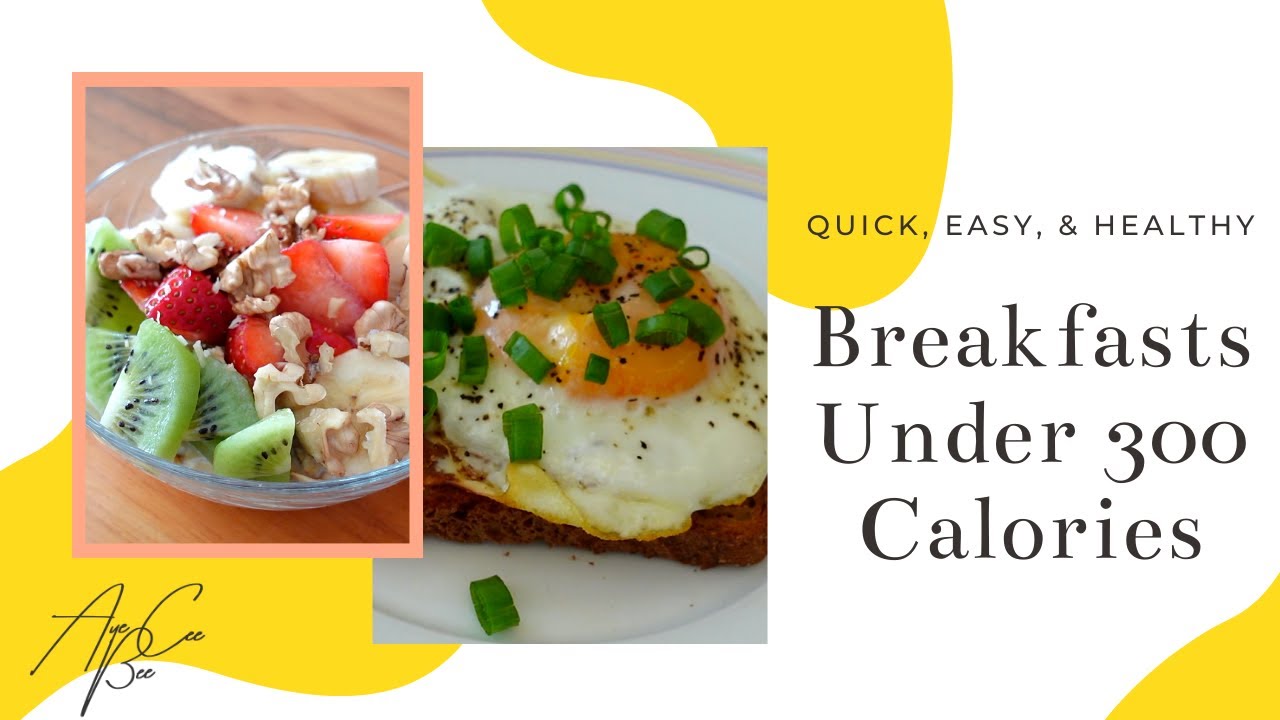 BREAKFASTS UNDER 300 CALORIES | Quick & Easy Recipes for Weight Loss ...