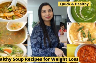 Indian Soup Recipes for weight loss | Quick & Healthy soup Recipes | 5 Indian Soup recipes