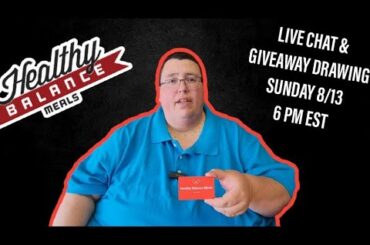 LIVE CHAT & HEALTHY BALANCE MEALS GIVEAWAY DRAWING